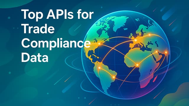 Top APIs for Trade Compliance Data